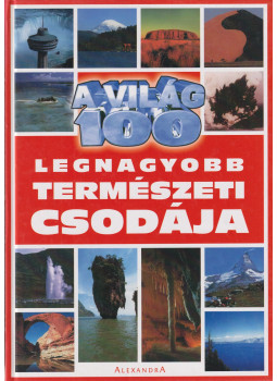 Pollard, Michael - A világ 100 legnagyobb természeti csodája Pollard, Michael - A világ 100 legnagyobb természeti csodája, Pécs 0 antikvár könyv