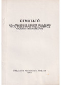 Bognár Mária,Horváth Judit - Útmutató