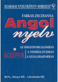 Farkas Zsuzsanna - Angol nyelv az idegenforgalomban, a vendéglátásban, a szállodaiparban - középfok