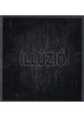 Csurka Eszter,drMáriás,Kukorelly Endre,Kőrösi Zoltán - Illúzió (dedikált)