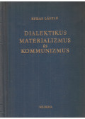 Rudas László - Dialektikus materializmus és kommunizmus