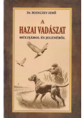 Dr. Rodiczky Jenő - A hazai vadászat múltjából és jelenéből