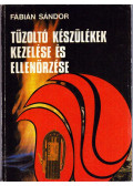 Fábián Sándor - Tűzoltó készülékek kezelése és ellenőrzése