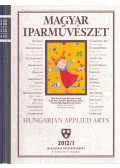 Fekete György,Dávid Katalin (szerk.) - Magyar Iparművészet 2012/1-4. (teljes)