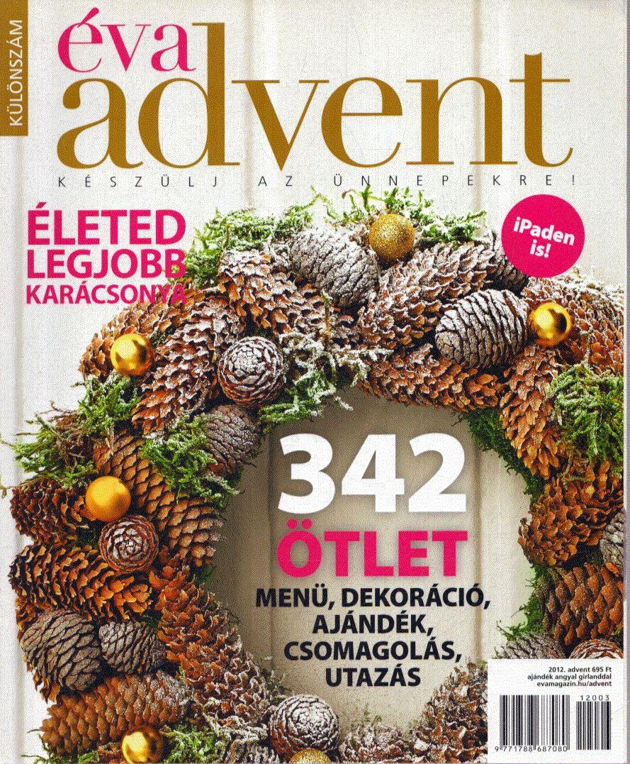 Pócsik Anita - Éva magazin 2012. különszám - Advent Pócsik Anita - Éva magazin 2012. különszám - Advent, null 2012 antikvár könyv