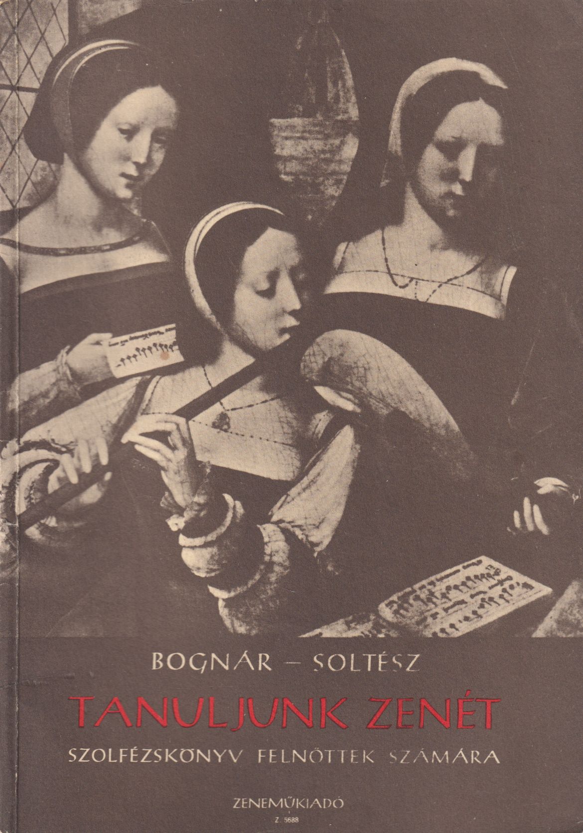Bognár Rezső,Soltész Erzsébet - Tanuljunk zenét