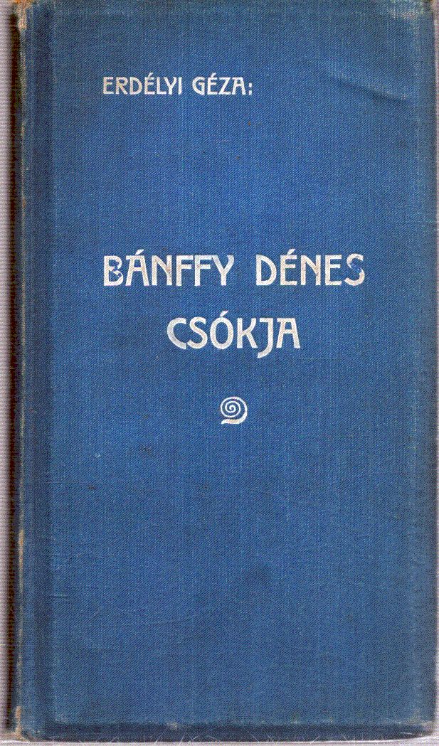 Erdélyi Géza - Bánffy Dénes csókja Erdélyi Géza - Bánffy Dénes csókja, null 1906 antikvár könyv