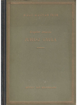 Kispéter András - Juhász Gyula Kispéter András - Juhász Gyula, Budapest 1956 antikvár könyv