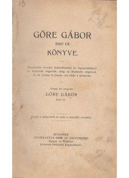 Göre Gábor - Göre Gábor bíró úr könyve Göre Gábor - Göre Gábor bíró úr könyve, Budapest 0 antikvár könyv