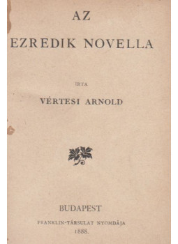 Vértesi Arnold, Sudermann Hermann - Az ezredik novella / A halotti ének Vértesi Arnold, Sudermann Hermann - Az ezredik novella / A halotti ének, Budapest 0 antikvár könyv