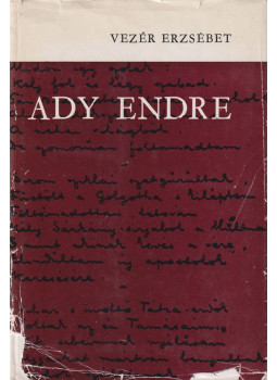 Vezér Erzsébet - Ady Endre Vezér Erzsébet - Ady Endre, Budapest 1969 antikvár könyv