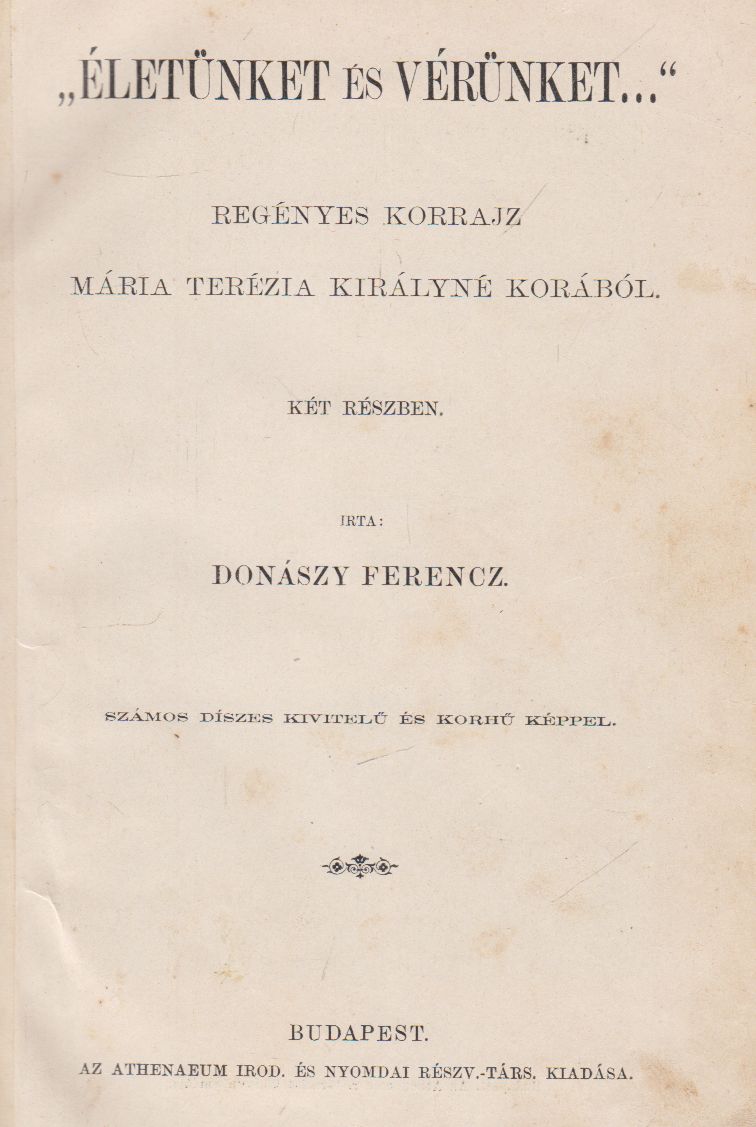 Donászy Ferenc - Életünket és vérünket