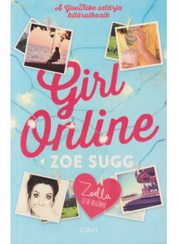 Zoe Sugg - Girl Online Zoe Sugg - Girl Online, Budapest 2016 antikvár könyv