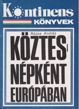 Rózsa András - Köztesnépként Európában Rózsa András - Köztesnépként Európában, Budapest 1990 antikvár könyv