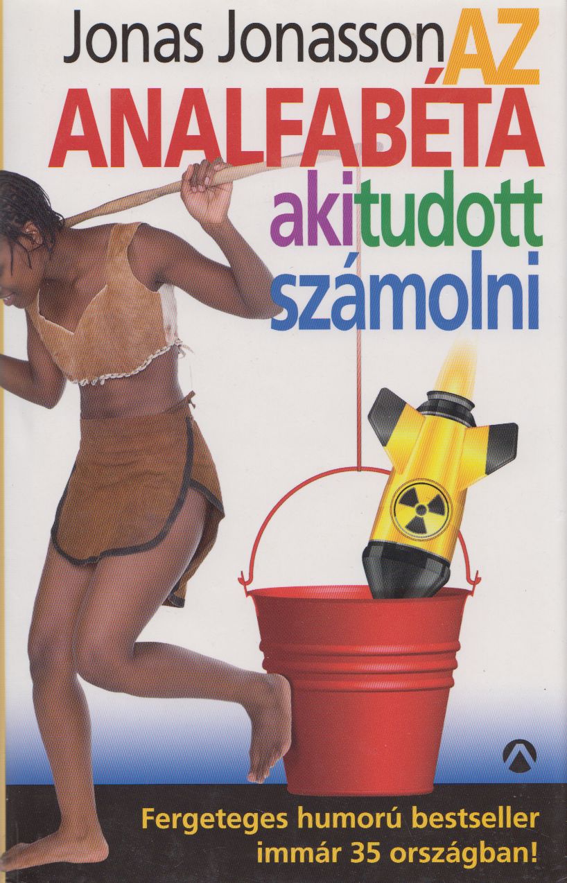 Jonas Jonasson - Az analfabéta, aki tudott számolni