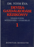 Dr. Tóth Éva - Devizagazdálkodási kézikönyv 1.