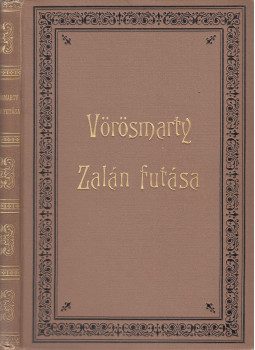 Vörösmarty Mihály - Zalán futása Vörösmarty Mihály - Zalán futása, Budapest 1886 antikvár könyv