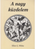 E.G. White - A nagy küzdelem