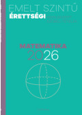  - Emelt szintű érettségi - matematika 2026