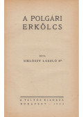 Dr. Siklóssy László - A polgári erkölcs