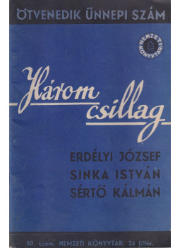 Erdélyi József, Sinka István, Sértő Kálmán - Három csillag Erdélyi József, Sinka István, Sértő Kálmán - Három csillag, Budapest 1941 antikvár könyv