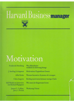 Herzberg, Frederick, Livingston J. Sterling, Kohn, Alfie, Argyris, Chris, Walsh, Bill, Rapaport, Richard, Collins, James C., Porras, Jerry I. - Harvard Business manager - Motivationh Herzberg, Frederick, Livingston J. Sterling, Kohn, Alfie, Argyris, Chris, Walsh, Bill, Rapaport, Richard, Collins, James C., Porras, Jerry I. - Harvard Business manager - Motivationh, Hamburg 0 antikvár könyv