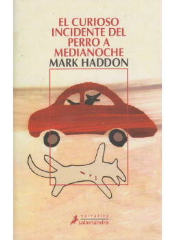 Mark Haddon - El curioso incidente del perro a medianoche Mark Haddon - El curioso incidente del perro a medianoche, Barcelona 2009 antikvár könyv