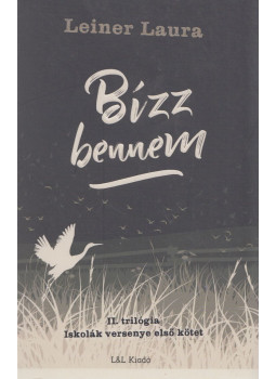 Leiner Laura - Bízz bennem (dedikált) Leiner Laura - Bízz bennem (dedikált), null 2020 antikvár könyv