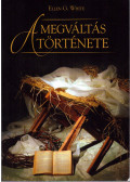 White, Ellen G. - A megváltás története