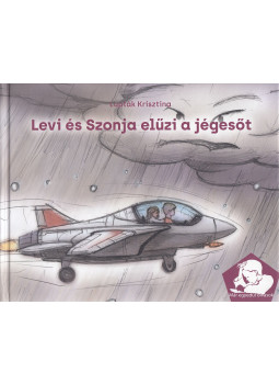 Lupták Krisztina - Levi és Szonja elűzi a jégesőt Lupták Krisztina - Levi és Szonja elűzi a jégesőt, Budapest 2019 antikvár könyv