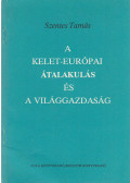 Szentes Tamás - A kelet-európai átalakulás és a világgazdaság