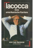 Iacocca, Lee,William Novak - Iacocca - Eine amerikanische Karriere