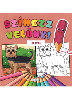 - Színezz velünk! Kutyák - Színezz velünk! Kutyák, null 2026 antikvár könyv