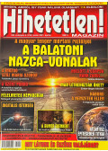 Szűcs Róbert (főszerk.) - Hihetetlen! magazin - XXI. évfolyam 4. (234.) szám 2021. április
