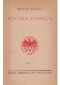 Molter Károly - Bolond kisváros