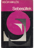 Vidor Miklós - Sebesültek