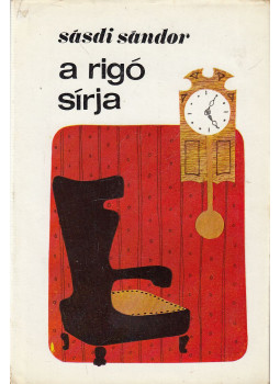 Sásdi Sándor - A rigó sírja Sásdi Sándor - A rigó sírja, Budapest 1973 antikvár könyv
