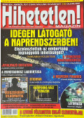 Szűcs Róbert (főszerk.) - Hihetetlen! magazin - XXI. évfolyam 8. (238.) szám 2021. augusztus