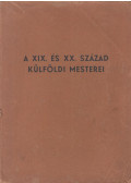 Csánky Dénes - A XIX. és XX. század külföldi mesterei