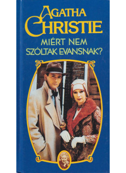 Agatha Christie - Miért nem szóltak Evansnak? Agatha Christie - Miért nem szóltak Evansnak?, Budapest 1998 antikvár könyv