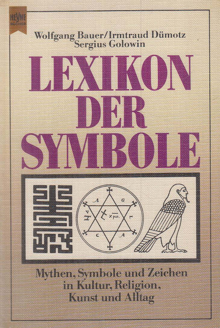 Wolfgang Bauer,Irmtraud Dümotz,Golowin, Sergius - Lexikon der Symbole