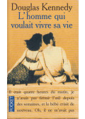 Douglas Kennedy - L'homme qui voulait vivre sa vie