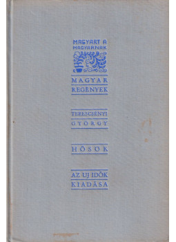Terescsényi György - Hősök Terescsényi György - Hősök, Budapest 1931 antikvár könyv