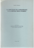 Szakály Ferenc - S. Giovanni da Capestrano e la difesa dell'Europa (dedikált)