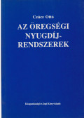 Czúcz Ottó - Az öregségi nyugdíjrendszerek