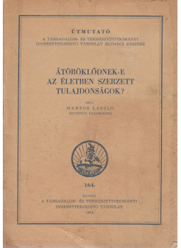 Martos László - Átöröklődnek-e az életben szerzett tulajdonságok? Martos László - Átöröklődnek-e az életben szerzett tulajdonságok?, Budapest 0 antikvár könyv