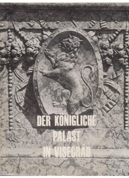 Héjj Miklós - Der Königliche Palast in Visegrád Héjj Miklós - Der Königliche Palast in Visegrád, Budapest 1970 antikvár könyv