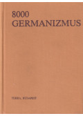 Rátz Ottó,Ármósné Eisenbarth Magda - 8000 germanizmus