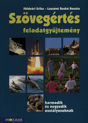 Ruskó Renáta, Földvári Erika - Szövegértés feladatgyűjtemény harmadik és negyedik osztályosoknak