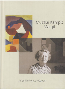 Nagy András - Muzslai Kampis Margit Nagy András - Muzslai Kampis Margit, Pécs 2012 antikvár könyv